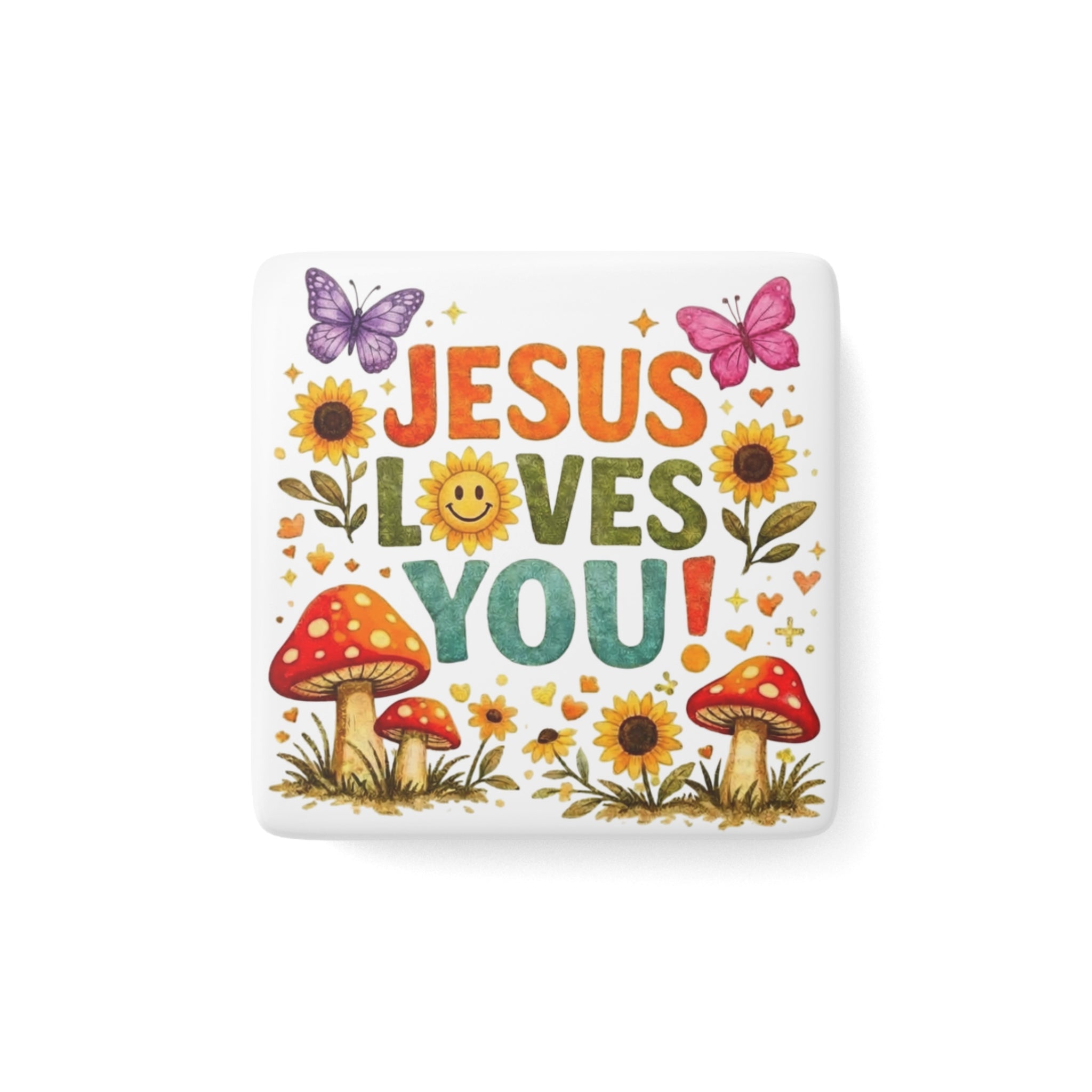 Jesus Loves You Porcelain Square Magnet — Floral Mushroom Butterfly Faith Gift